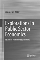 Joshu Hall, Joshua Hall - Explorations in Public Sector Economics