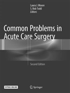 Laur J Moore, Laura J Moore, Laura J. Moore, Rob Todd, Rob Todd, S. Rob Todd - Common Problems in Acute Care Surgery