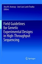 Ana M. Aransay, José Luis Lavín Trueba, Luis Lavín Trueba, Luis Lavín Trueba, An M Aransay, Ana M Aransay - Field Guidelines for Genetic Experimental Designs in High-Throughput Sequencing