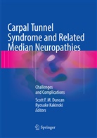 Scott F. M. Duncan, Scot F M Duncan, Scott F M Duncan, Kakinoki, Kakinoki, Ryosuke Kakinoki - Carpal Tunnel Syndrome and Related Median Neuropathies