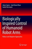 Guido Herrmann, Said Ghan Khan, Said Ghani Khan, Ada Spiers, Adam Spiers - Biologically Inspired Control of Humanoid Robot Arms