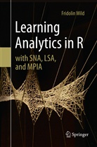Fridolin Wild - Learning Analytics in R with SNA, LSA, and MPIA