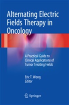Eri T Wong, Eric T Wong, Eric T. Wong - Alternating Electric Fields Therapy in Oncology