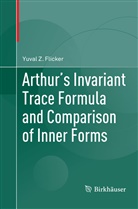 Yuval Z Flicker, Yuval Z. Flicker - Arthur's Invariant Trace Formula and Comparison of Inner Forms
