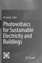 Al Sayigh, Ali Sayigh - Photovoltaics for Sustainable Electricity and Buildings