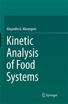 Alejandro G Marangoni, Alejandro G. Marangoni - Kinetic Analysis of Food Systems