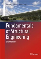 Jerome Connor, Jerome J Connor, Jerome J. Connor, Susan Faraji - Fundamentals of Structural Engineering