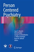 Miche Botbol, Michel Botbol, George N. Christodoulou, C. Robert Cloninger, Juan E. Mezzich, George N Christodoulou et al... - Person Centered Psychiatry
