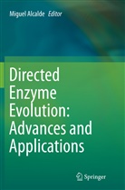 Migue Alcalde, Miguel Alcalde - Directed Enzyme Evolution: Advances and Applications