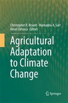 Mamado A Sarr, Mamadou A Sarr, Christopher R. Bryant, Kénel Délusca, Mamadou A. Sarr - Agricultural Adaptation to Climate Change