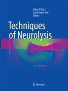 Gabo B Racz, Gabor B Racz, Edward Noe, Edward Noe, Carl Edward Noe, Gabor B. Racz - Techniques of Neurolysis