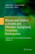 Helmut Kury, S¿awomir Redo, Slawomi Redo, Slawomir Redo, Sławomir Redo, Evelyn Shea - Women and Children as Victims and Offenders: Background, Prevention, Reintegration