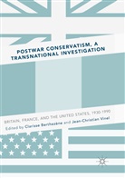 Clariss Berthezène, Clarisse Berthezène, Vinel, Vinel, Jean-Christian Vinel - Postwar Conservatism, A Transnational Investigation