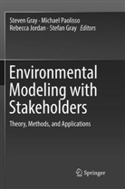Stefan Gray, Steven Gray, Rebecca Jordan, Rebecca Jordan et al, Michae Paolisso, Michael Paolisso - Environmental Modeling with Stakeholders