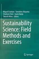 Tomohir Akiyama, Tomohiro Akiyama, Chiahsin Chen, Chiahsin Chen et al, Miguel Esteban, Izumi Ikeda... - Sustainability Science: Field Methods and Exercises