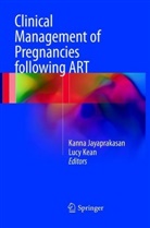 Kann Jayaprakasan, Kanna Jayaprakasan, Kean, Kean, Lucy Kean - Clinical Management of Pregnancies following ART