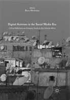 Bruc Mutsvairo, Bruce Mutsvairo - Digital Activism in the Social Media Era