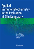 Jos A Plaza, Jose A Plaza, G Prieto, G Prieto, Jose A. Plaza, Victor G Prieto... - Applied Immunohistochemistry in the Evaluation of Skin Neoplasms