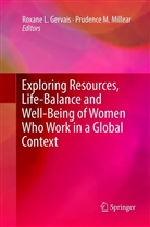 Roxane L Gervais, Roxan L Gervais, Roxane L Gervais, M Millear, M Millear, Prudence M. Millear - Exploring Resources, Life-Balance and Well-Being of Women Who Work in a Global Context