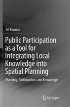 Tal Berman - Public Participation as a Tool for Integrating Local Knowledge into Spatial Planning