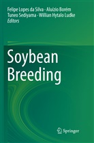 Aluízi Borém, Aluízio Borém, Felipe Lopes da Silva, Willian Hytalo Ludke, Tuneo Sediyama, Tuneo Sediyama et al - Soybean Breeding