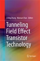 Chan, Chan, Mansun Chan, Linin Zhang, Lining Zhang - Tunneling Field Effect Transistor Technology