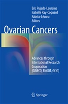 Fabrice Lécuru, Eric Pujade-Lauraine, Isabell Ray-Coquard, Isabelle Ray-Coquard - Ovarian Cancers