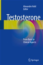 Alexandr Hohl, Alexandre Hohl - Testosterone