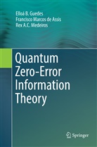 Ello B Guedes, Elloá B Guedes, Elloá B. Guedes, Francisco Marco de Assis, Francisco Marcos de Assis, Elloá B. Guedes... - Quantum Zero-Error Information Theory