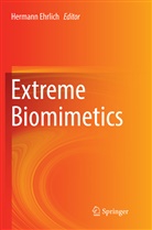 Herman Ehrlich, Hermann Ehrlich - Extreme Biomimetics