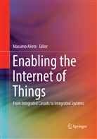 Massim Alioto, Massimo Alioto - Enabling the Internet of Things