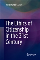 Davi Thunder, David Thunder - The Ethics of Citizenship in the 21st Century