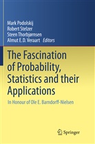 Mark Podolskij, Rober Stelzer, Robert Stelzer, Steen Thorbjørnsen, Steen Thorbjørnsen et al, Almut E. D. Veraart - The Fascination of Probability, Statistics and their Applications