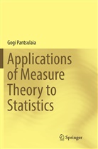 Gogi Pantsulaia - Applications of Measure Theory to Statistics