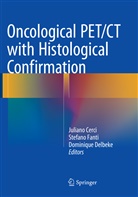 Juliano Cerci, Dominique Delbeke, Stefan Fanti, Stefano Fanti - Oncological PET/CT with Histological Confirmation
