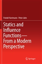 Friede Hartmann, Friedel Hartmann, Peter Jahn - Statics and Influence Functions - from a Modern Perspective