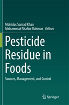 Mohidus Samad Khan, Mohammad Shafiur Rahman, Mohidu Samad Khan, Mohidus Samad Khan, Shafiur Rahman, Shafiur Rahman - Pesticide Residue in Foods