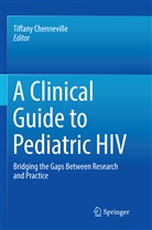 Tiffan Chenneville, Tiffany Chenneville - A Clinical Guide to Pediatric HIV
