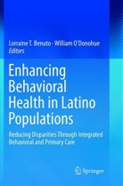 Lorraine T. Benuto, O'Donohue, O'Donohue, William O'Donohue, Lorrain T Benuto, Lorraine T Benuto - Enhancing Behavioral Health in Latino Populations