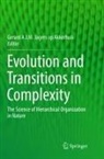 Gerar A J M Jagers op Akkerhuis, Gerard A J M Jagers op Akkerhuis, Gerard A. J. M Jagers op Akkerhuis, Gerard A.J.M Jagers op Akkerhuis - Evolution and Transitions in Complexity