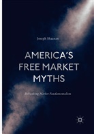 Joseph Shaanan - America's Free Market Myths