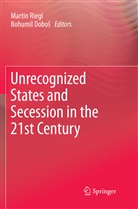 Bohumil Dobo¿, Dobos, Dobos, Bohumil Dobos, Bohumil Doboš, Marti Riegl... - Unrecognized States and Secession in the 21st Century