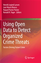 José María Blanco, Henrik Legind Larsen, Jos María Blanco, José María Blanco, Raquel Pastor Pastor, Raquel Pastor Pastor et al... - Using Open Data to Detect Organized Crime Threats