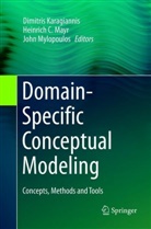 Heinric C Mayr, Heinrich C Mayr, Dimitris Karagiannis, Heinrich C. Mayr, John Mylopoulos - Domain-Specific Conceptual Modeling