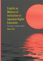 Glenn Toh - English as Medium of Instruction in Japanese Higher Education