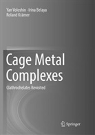 Irin Belaya, Irina Belaya, Roland Krämer, Ya Voloshin, Yan Voloshin - Cage Metal Complexes