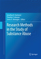 Sonia A Alemagno, Sonia A. Alemagno, Timothy P. Johnson, Timoth P Johnson, Timothy P Johnson, Jonathan B. VanGeest - Research Methods in the Study of Substance Abuse