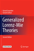 Gérar Gouesbet, Gérard Gouesbet, Gérard Gréhan - Generalized Lorenz-Mie Theories
