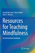 Donald McCown, Marc S. Micozzi, Dian Reibel, Diane Reibel, Marc S Micozzi - Resources for Teaching Mindfulness