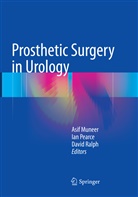 Asif Muneer, Ia Pearce, Ian Pearce, David Ralph - Prosthetic Surgery in Urology